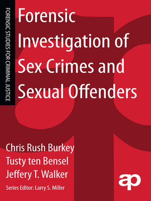 cover image of Forensic Investigation of Sex Crimes and Sexual Offenders